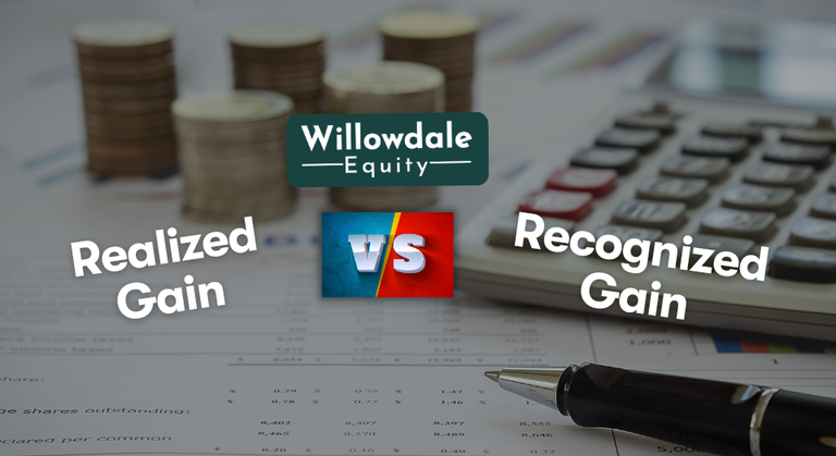 Realized Gain vs Recognized Gain